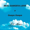 REAL GANGSTA LOVE X Guaya Guaya (Dj Nono Mashup
