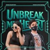 Unbreak My Heart (Vioricka & Ryuzaki Rama Edit)