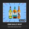 JSM Baile Skip (ASACORE Mashup Edit)
