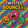 Twysted - Bounce, Bounce, Bounce