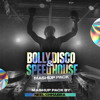 Bolly Disco & Speed House Mashup Pack by Neel Ch