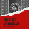 River of babylon