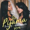 Becky G Ft. Natti Natasha - Sin Pijama