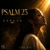 LoLos ft. ZAREYA – PSALM 23