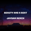 \JUSTIN BIEBER - Beauty And A Beat ( JAYSAM REMI