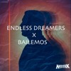 ENDLESS DREAMERS BAILEMOS