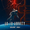 Go To Gravity (SMURF MSH)
