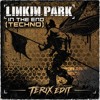 Linkin Park - In The End(TERIX EDIT)