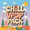 CHILL VPOP EDIT PACK #1