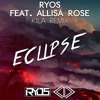Ryos ft. Alissa Rose - Eclipse (Kila Remix)
