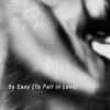 So Easy (To Fall in Love)