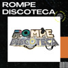 ROMPE DISCOTECA SEPTIEMBRE 2025