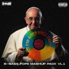 B-BASS POPE MASHUP PACK VL.1