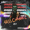 Bass Channel 0.1 Edit Pack