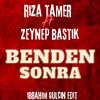 Benden Sonra (Ibrahim Gulcin Edit)