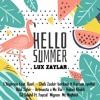 HELLO SUMMER @ LUX ZAYLAR @ FREE PACK