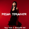 PESAN TERAKHIR - Dipsy Handz & Aldisnjya333