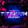TITANIUM BKB - NJLO EDIT