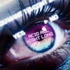 ACID ALL NIGHT LONG
