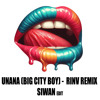 UNANA (Big City Boy) RinV remix - Siwan edit