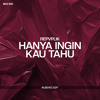Hanya Ingin Kau Tahu (BKB)