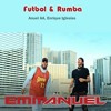 Anuel AA Ft. Enrique Iglesias - Futbol Y Rumba