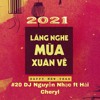 L?ng Nghe Mùa Xuân V? - DJ Nguy?n Nh?c x Hai Che