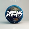 Venous - Dreams (Mw #3.5)
