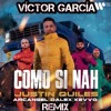 COMO SI NAH ( VICTOR GARCIA REMIX)