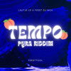 Tempo Pyra Riddim