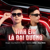 Tình Em Là Đại Dương - K.Go x Duy Minh