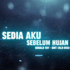 SEDIA AKU SEBELUM HUJAN - GERALD FAY EDIT