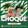 Bad Gyal & Chencho Corleone - Choque (Mambo Remi