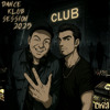 Dav & Kain Morter - Dance Klub Session 2025