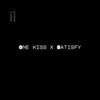 One kiss x Satisfy Ramy A Mashup