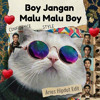 Jangan Malu-malu Boy