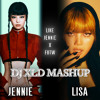 Like Jennie x FUTW (DJ XLD Mashup)
