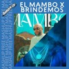 El Mambo x Brindemos - Dimelo Isi Mashup