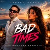 Bad Time - imael Angel ft Maycon R - Jonathan Ra