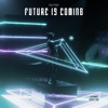 Future Is Coming [FREE DL]