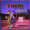 TUDO - LINIKER (NEO REMIX) [FREE DOWNLOAD]