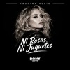 Paulina Rubio - Ni Rosas, Ni Juguetes