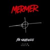 MERMER (Efe Nazioglu Club Touch)