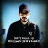 FLP: Dirty Palm - ID (CROSSWIRE Drop Remake)