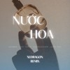 NƯỚC HOA - ATVNCG (XLDRAGON REMIX)