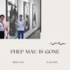 Phep Mau Is Gone (BANG! x KAS Future Ver)
