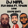 LOW (DJ NEEL HYPE EDIT)