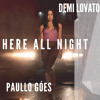 Demi Lovato, Pedro Arms - Here All Night