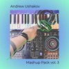 Andrew Ushakov Mashup Pack Vol. 3