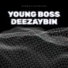 Young Boss x DEEZAYBIN x MIX